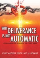 Why Deliverance is not Automatic 1498430112 Book Cover