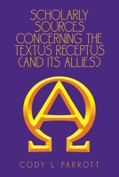 Scholarly Sources concerning the Textus Receptus 1664161198 Book Cover