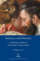 Intimacy and Distance: Conflicting Cultures in Nineteenth-Century France 1781885141 Book Cover