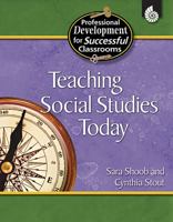 Teaching Social Studies Today (Professional Development for Successful Classrooms) (Professional Development for Successful Classrooms) 1425801714 Book Cover