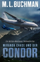 Miranda Chase und der Condor: Ein Action-Abenteuer Technothriller 1637211554 Book Cover