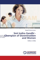 Smt Indira Gandhi - Champion of Downtrodden and Women 3848426455 Book Cover