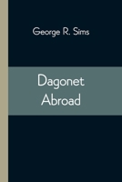 Dagonet Abroad (Classic Reprint) 9354543472 Book Cover