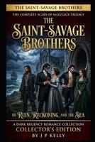 The Saint-Savage Brothers: of Ruin, Reckoning and the Sea B0GR8CGKCG Book Cover