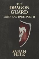 The Dragon Guard: Dawn and Rage Part 2 1725840030 Book Cover