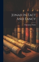 Jonah In Fact And Fancy 1022308238 Book Cover