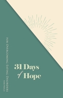 31 Days of Hope for Overcoming Eating Disorders 1664271104 Book Cover