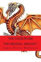 The Tatzelwurn The Original Dragon? 1499163428 Book Cover