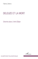 Deleuze et la mort: Chemins dans l'Anti-Oedipe (Ouverture Philosophique) (French Edition) 2343100799 Book Cover