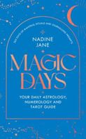 Magic Days: Your Daily Astrology, Numerology and Tarot Guide 1529902592 Book Cover