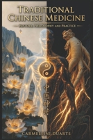 Traditional Chinese Medicine — History, Philosophy and Practice (SABERES QUE TRANSFORMAM (CURSOS - ENSINO - APRIMORAMENTO).) B0GZN1CLN6 Book Cover