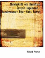 Mindeskrift om Bernhard Severin Ingemann i Hundredaaret Efter Hans Fødsel 0554780437 Book Cover