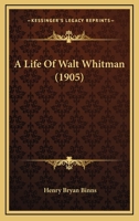 Life of Walt Whitman 9356898839 Book Cover