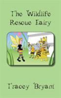 The Wildlife Rescue Fairy 1999798929 Book Cover