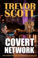 Covert Network (A Jake Adams International Espionage Thriller Series) 1983181528 Book Cover