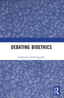 Debating Bioethics 1032320621 Book Cover