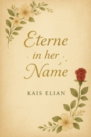Eterne in Her Name B0F99M3BFX Book Cover