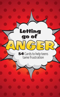 Letting Go of Anger Card Deck: 54 Cards to Help Teens Tame Frustration 1683731069 Book Cover
