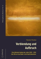 Verblendung und Aufbruch: Wie wir das Ruder in die Hand bekommen (German Edition) 3943731626 Book Cover
