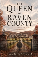 The Queen Of Raven County (Rourke Family Saga) B0HBSDQ49W Book Cover