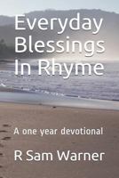 Everyday Blessings In Rhyme: A one year devotional 1793948631 Book Cover