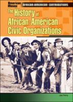 The History of African-American Civic Organizations (American Mosaic Ser) 0791072703 Book Cover