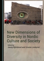 New Dimensions of Diversity in Nordic Culture and Society 1443885932 Book Cover