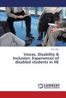 Voices, Disability & Inclusion: Experiences of disabled students in HE 3659283738 Book Cover