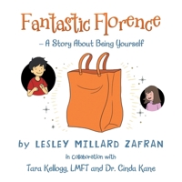 Fantastic Florence - A Story about Being Yourself B0FFTLR2KS Book Cover