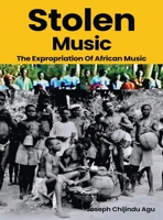 Stolen Music: The Expropriation of African Music 195996075X Book Cover