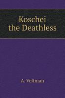 Koschei the Deathless 5519555702 Book Cover