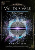 Validus Vale Academy: Book Three (Essence Bound Series) B0GXR7BSLJ Book Cover