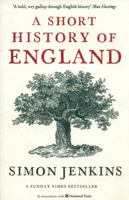 A Short History of England: The Glorious Story of a Rowdy Nation 1610392310 Book Cover