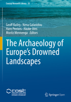 The Archaeology of Europe's Drowned Landscapes 1013276981 Book Cover