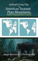 Joshua's Long Day @ American Tectonic Plate Movements: Atlantis Deluge @ Joshua's Long Day 9352069447 Book Cover