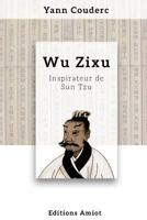 Wu Zixu, inspirateur de Sun Tzu 2955927104 Book Cover