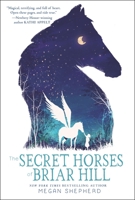 The Secret Horses of Briar Hill 1101939788 Book Cover