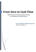 From Zero to Cash Flow: Habits & Steps for Personal & Business Success B0CCZXKJXL Book Cover
