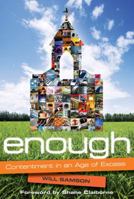 Enough: Contentment in an Age of Excess 0781445426 Book Cover