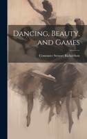 Dancing, Beauty, and Games 1022201220 Book Cover