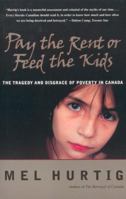 Pay the Rent or Feed the Kids: The Tragedy and Disgrace of Poverty in Canada 0771042140 Book Cover