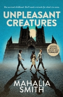Unpleasant Creatures: Sam's Escape from City Life Leads Her into Dark Romance and Uncovers a Terrifying Secret 1068748826 Book Cover