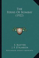 The Ferns of Bombay 0548666172 Book Cover