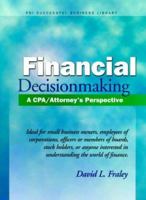 Financial Decision Making : A CPA/Attorney's Perspective (Psi Successful Business Library) 1555714358 Book Cover