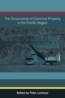 The Governance of Common Property in the Pacific Region 1922144746 Book Cover