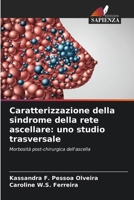 Caratterizzazione della sindrome della rete ascellare: uno studio trasversale (Italian Edition) 6207703278 Book Cover