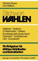 Stichwort: Wahlen: Ein Ratgeber für Wähler und Kandidaten 3810008265 Book Cover