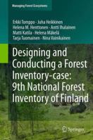 Designing and Conducting a Forest Inventory - case: 9th National Forest Inventory of Finland 9400716516 Book Cover