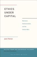 Ethics Under Capital: Macintyre, Communication, and the Culture Wars 1350259535 Book Cover