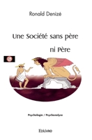 Une Société sans père ni Père (French Edition) 2414508779 Book Cover